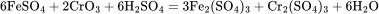 \rm 6FeSO_4+2CrO_3+6H_2SO_4=3Fe_2(SO_4)_3+Cr_2(SO_4)_3+6H_2O