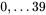 0,... 39