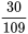 \frac{30}{109}