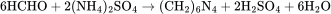 \rm 6HCHO+2(NH_4)_2SO_4\rightarrow(CH_2)_6N_4+2H_2SO_4+6H_2O