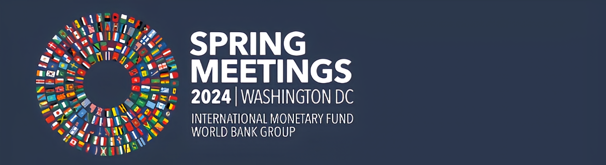 国际货币基金组织与世界银行2024年春季年会