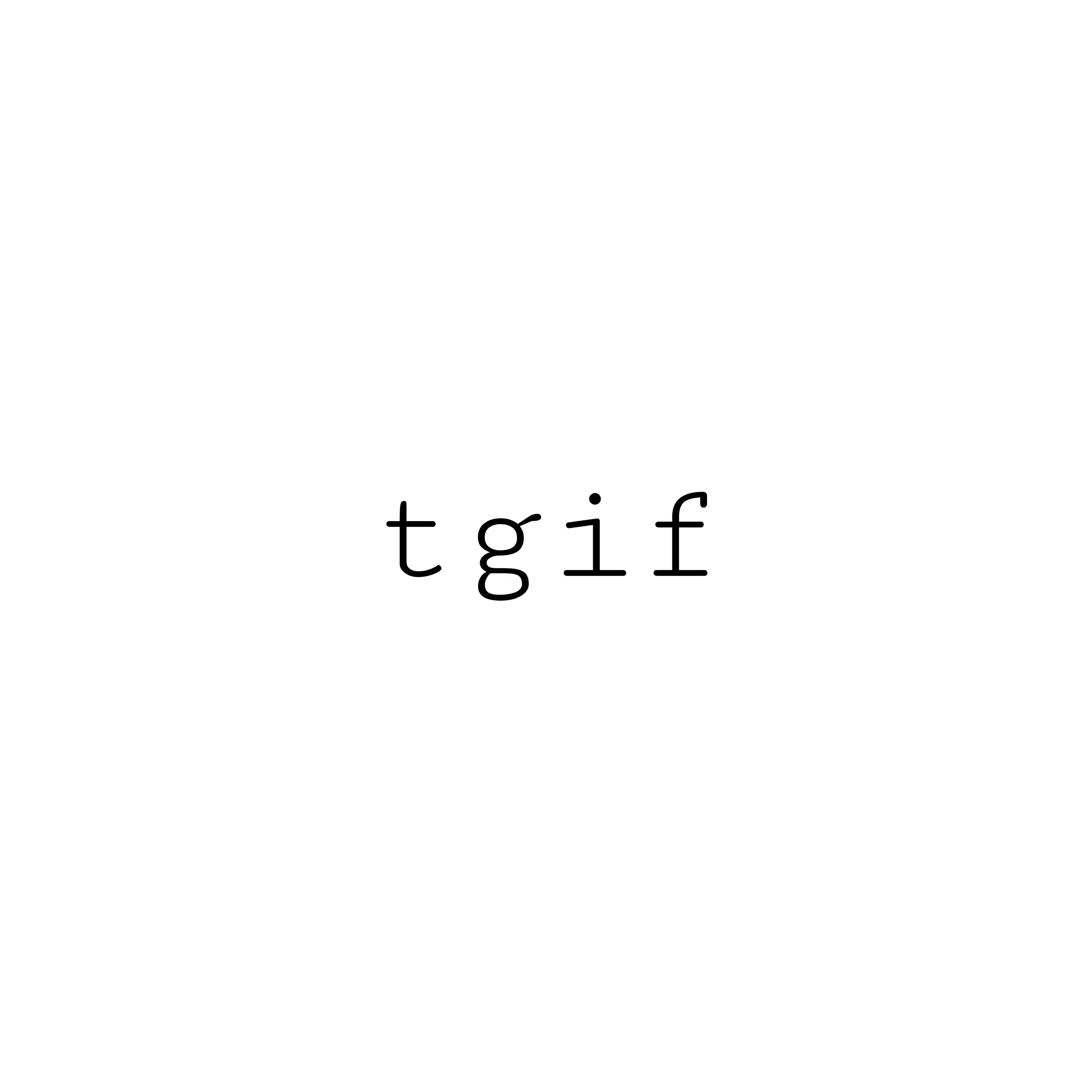 TGIF