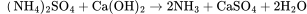 \rm（NH_4)_2SO_4+Ca(OH)_2\rightarrow2NH_3+CaSO_4+2H_2O
