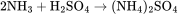 \rm 2NH_3+H_2SO_4\rightarrow (NH_4)_2SO_4