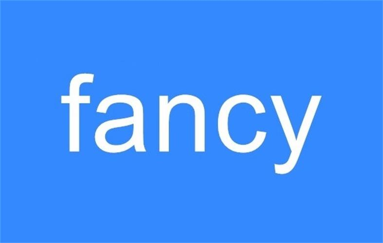 fancy