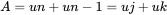  A = un + un-1 = uj + uk