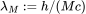 \lambda _{M}:=h/(Mc)