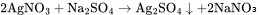 \rm 2AgNO_3+ Na_2SO_4\xrightarrow{}Ag_2SO_4\downarrow+2NaNO₃