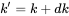k'=k+dk