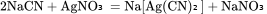\rm{2NaCN+AgNO₃=Na[Ag(CN)₂]+NaNO₃}