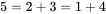 5=2+3=1+4